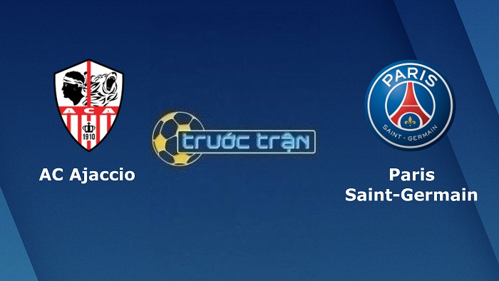 Ajaccio vs Paris Saint Germain – Soi kèo hôm nay 02h00 22/10/2022 – VĐQG Pháp