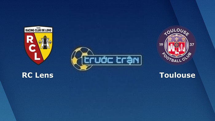 Lens vs Toulouse – Soi kèo hôm nay 02h00 29/10/2022 – VĐQG Pháp