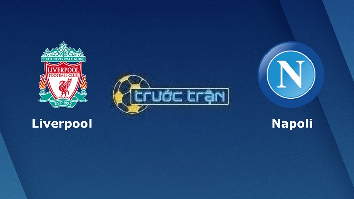 Liverpool vs Napoli – Soi kèo hôm nay 03h00 02/11/2022 – Champions League