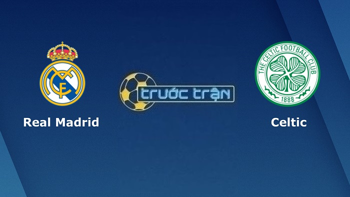 Real Madrid vs Celtic – Soi kèo hôm nay 00h45 03/11/2022 – Champions League
