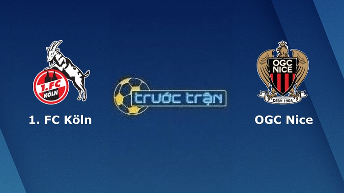 FC Koln vs OGC Nice – Soi kèo hôm nay 03h00 04/11/2022 – Europa Conference League