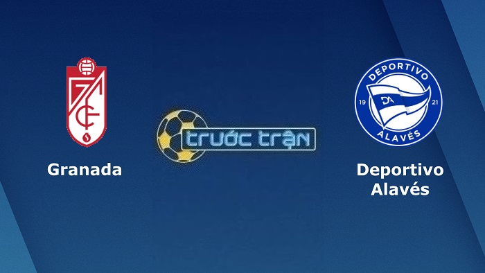 Granada vs Deportivo Alaves – Soi kèo hôm nay 03h30 03/12/2022 – Hạng 2 Tây Ban Nha