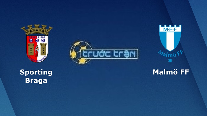 Sporting Braga vs Malmo FF – Soi kèo hôm nay 03h00 04/11/2022 – Europa League