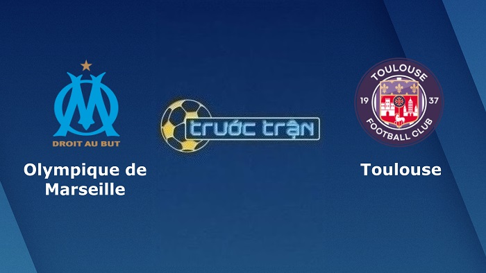 Marseille vs Toulouse – Soi kèo hôm nay 03h00 30/12/2022 – VĐQG Pháp