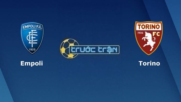 Empoli vs Torino – Soi kèo hôm nay 21h00 28/01/2023 – VĐQG Italia