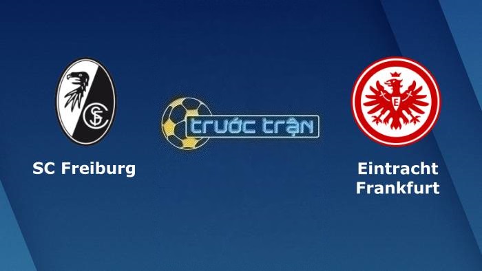 Freiburg vs Eintracht Frankfurt – Soi kèo hôm nay 02h30 26/01/2023 – VĐQG Đức
