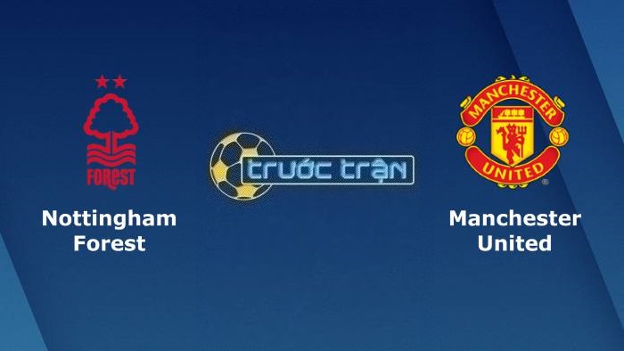 Nottingham vs Manchester United – Soi kèo hôm nay 03h00 26/01/2023 – Carabao Cup