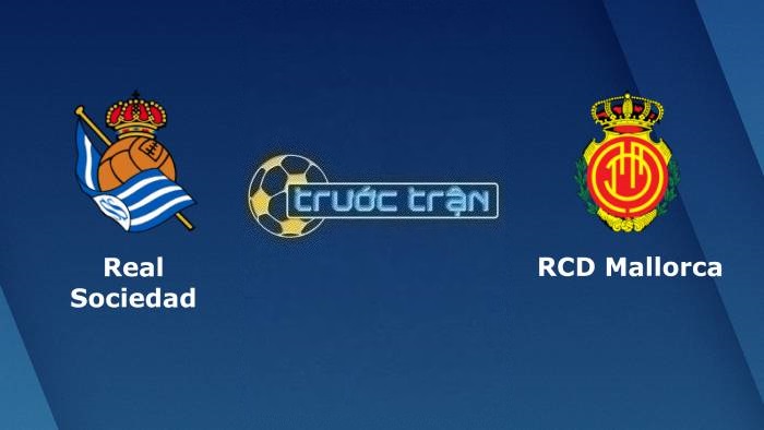 Real Sociedad vs Mallorca – Soi kèo hôm nay 01h00 18/01/2023 – Cúp Nhà vua Tây Ban Nha