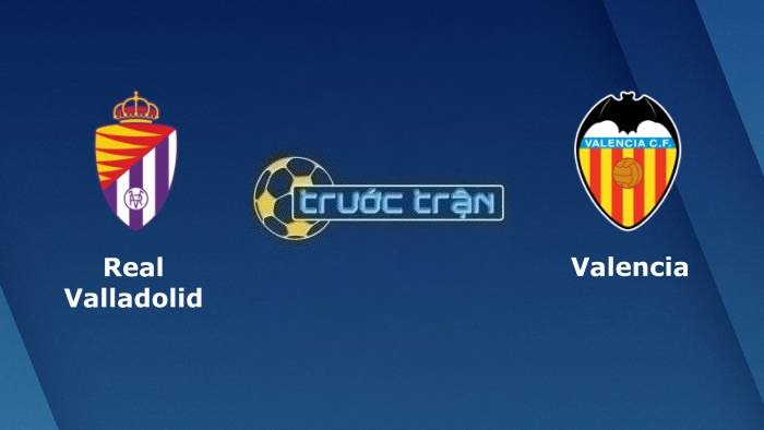 Real Valladolid vs Valencia – Soi kèo hôm nay 20h00 29/01/2023 – VĐQG Tây Ban Nha