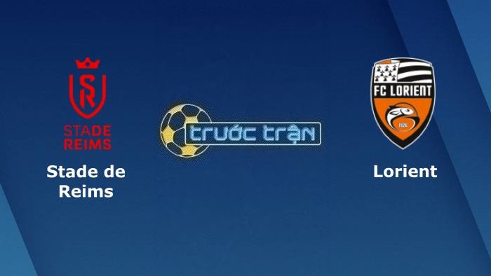 Reims vs Lorient – Soi kèo hôm nay 01h00 02/02/2023 – VĐQG Pháp