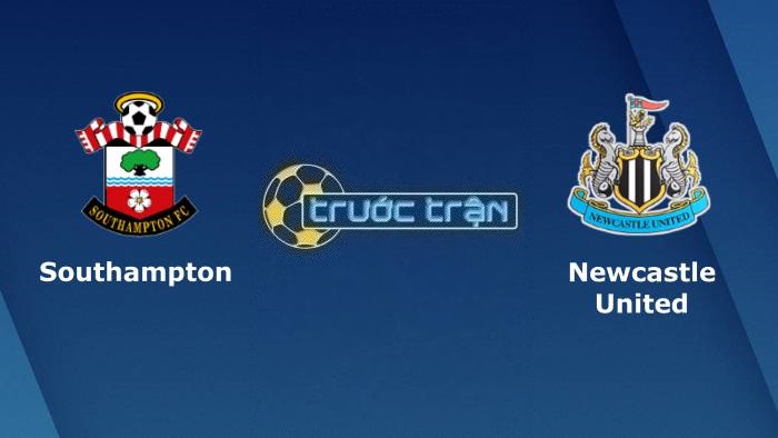 Southampton vs Newcastle – Soi kèo hôm nay 03h00 25/01/2023 – Carabao Cup