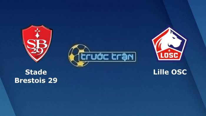 Stade Brestois vs Lille OSC – Soi kèo hôm nay 01h00 12/01/2023 – VĐQG Pháp