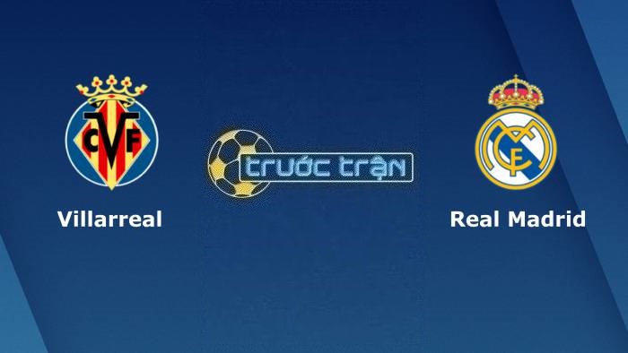 Villarreal vs Real Madrid – Soi kèo hôm nay 03h00 20/01/2023 – Cúp Nhà vua Tây Ban Nha