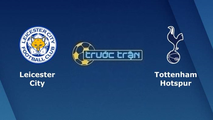 Leicester City vs Tottenham – Soi kèo hôm nay 22h00 11/02/2023 – Ngoại hạng Anh